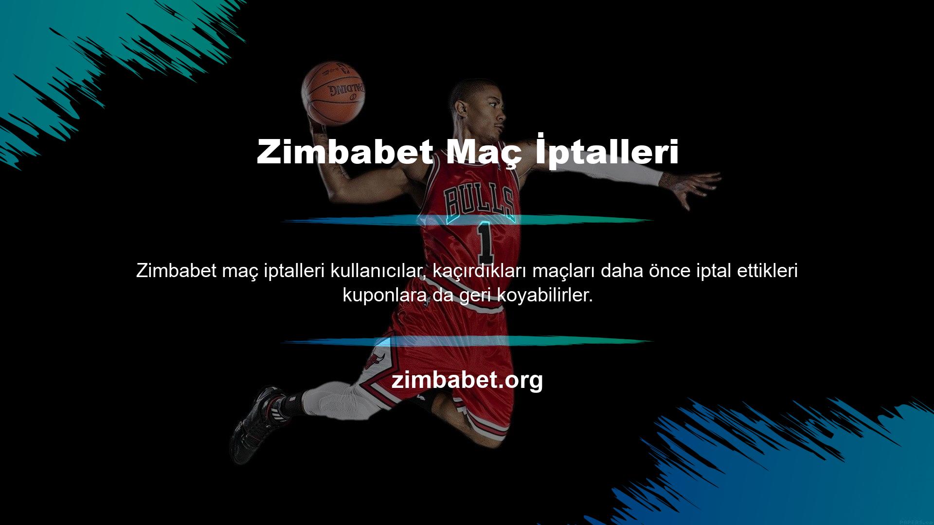 Kullanıcı Zimbabet bahisleri iptal edip etmediğine kolayca karar verebilir